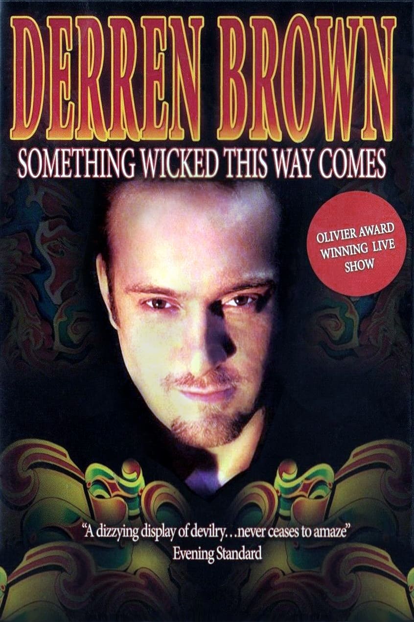 Derren Brown: Something Wicked This Way Comes | Derren Brown: Something Wicked This Way Comes