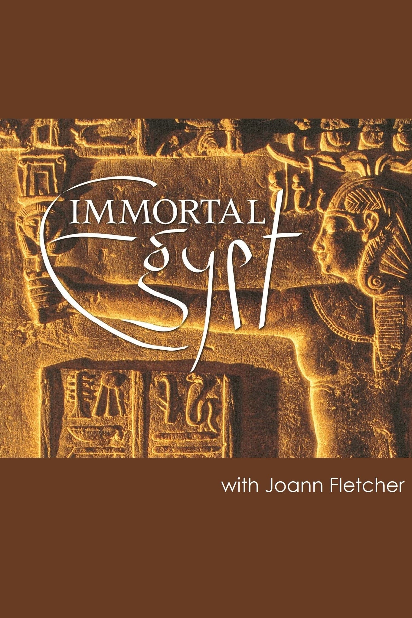 Immortal Egypt with Joann Fletcher | Immortal Egypt with Joann Fletcher