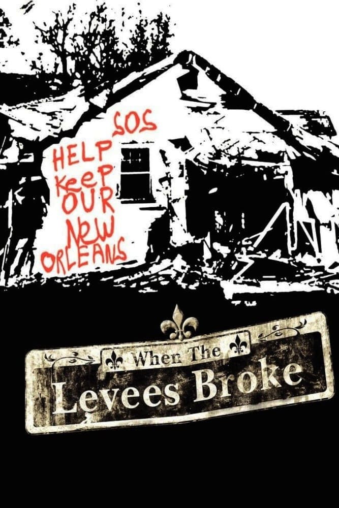 When the Levees Broke: A Requiem in Four Acts | When the Levees Broke: A Requiem in Four Acts