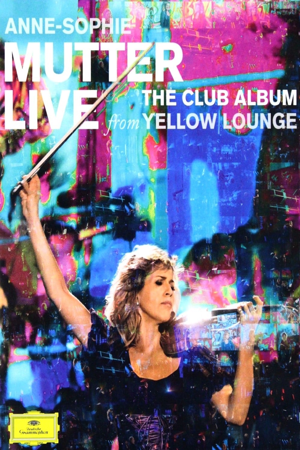 Anne-Sophie Mutter - Live From Yellow Lounge (The Club Album) | Anne-Sophie Mutter - Live From Yellow Lounge (The Club Album)