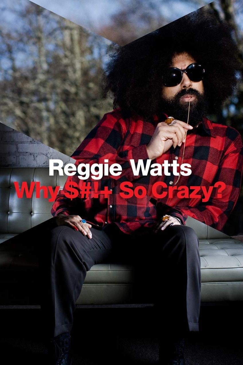 Reggie Watts: Why Shit So Crazy? | Reggie Watts: Why Shit So Crazy?