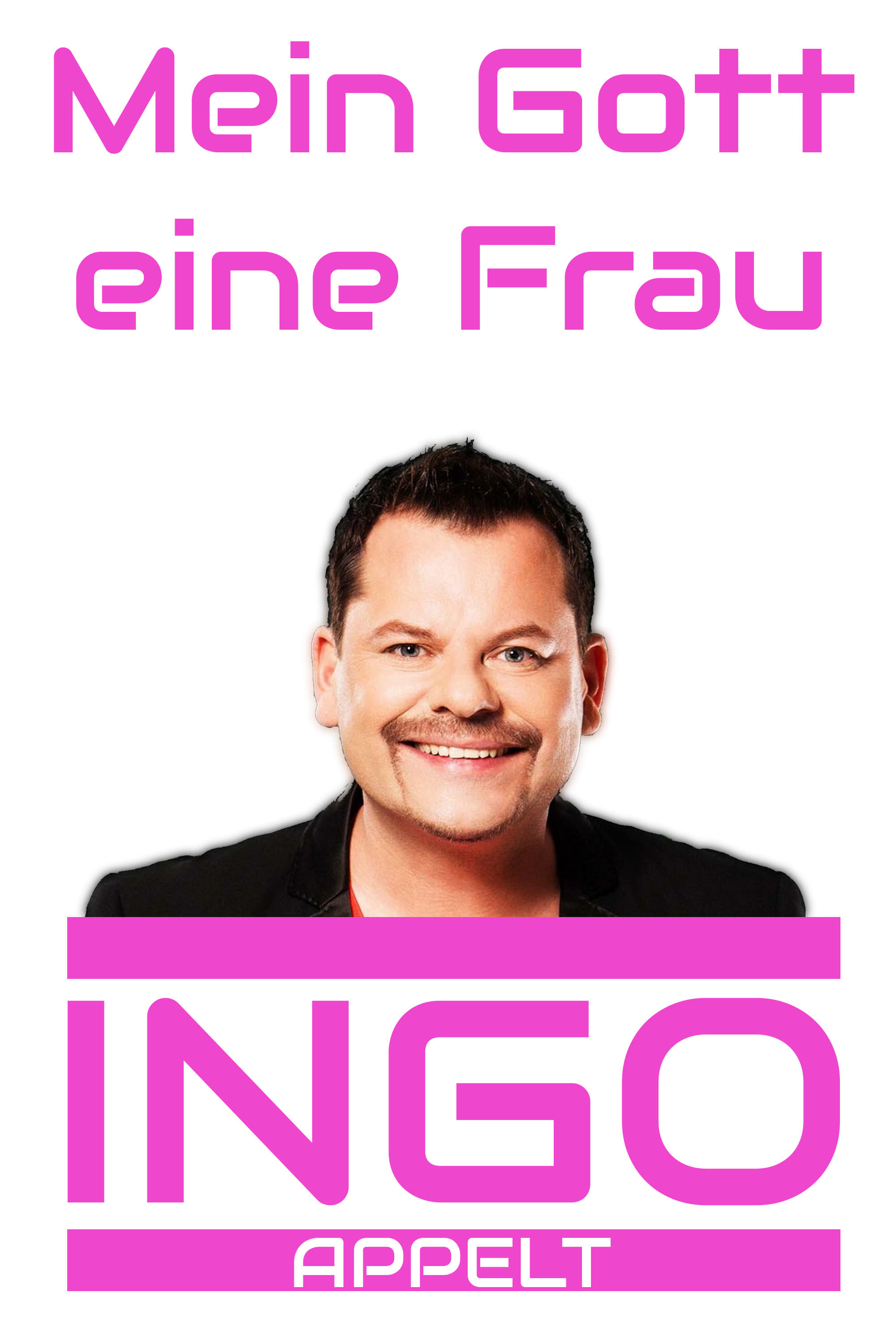 Ingo Appelt - Mein Gott eine Frau | Ingo Appelt - Mein Gott eine Frau