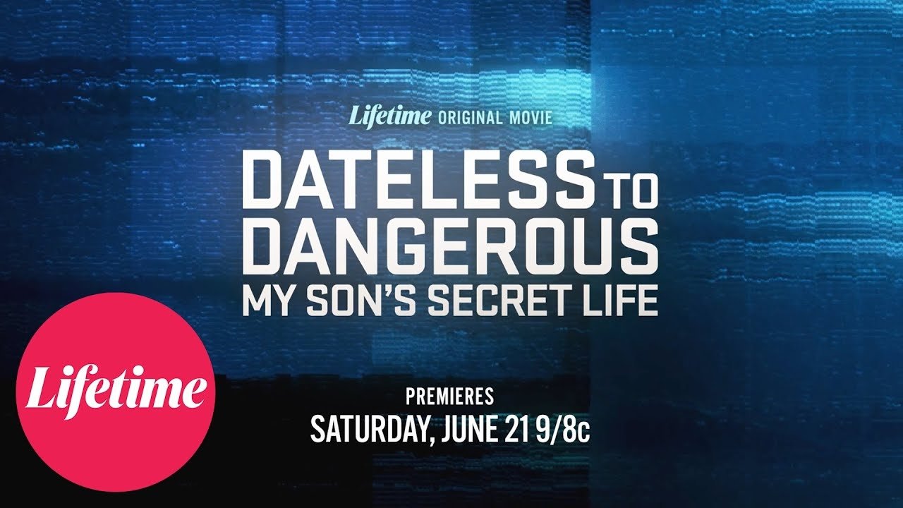 Dateless to Dangerous: My Son's Secret Life|Dateless to Dangerous: My Son's Secret Life