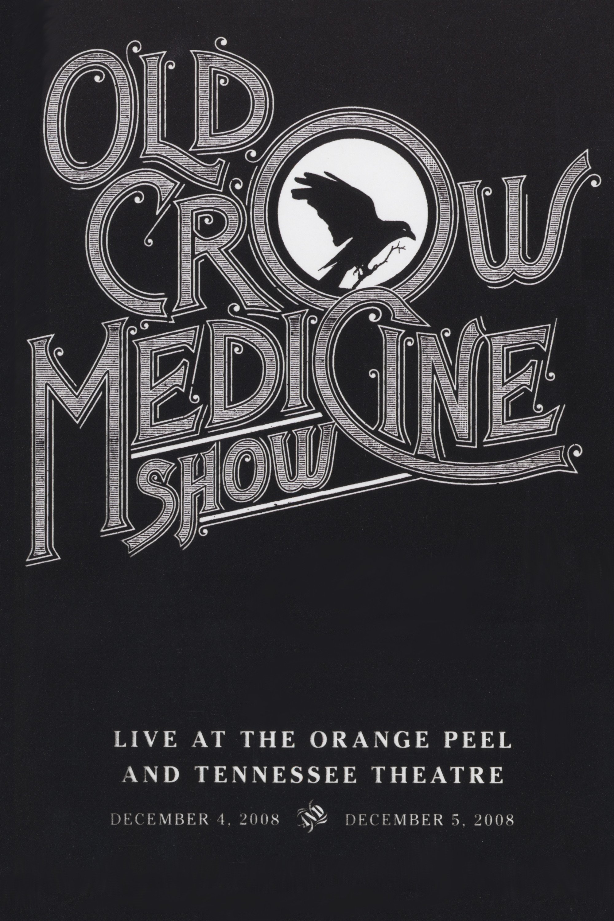 Old Crow Medicine Show: Live At The Orange Peel And Tennessee Theatre