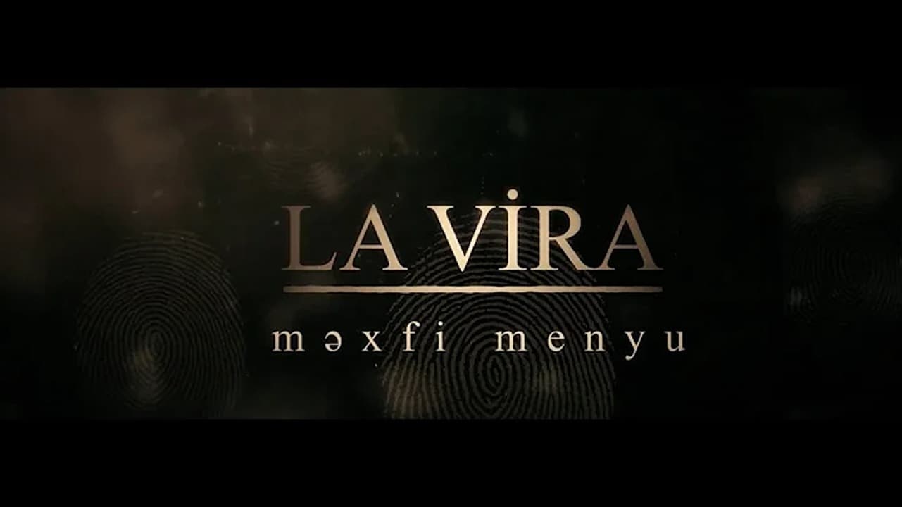 La Vira - məxfi menyu|La Vira - məxfi menyu