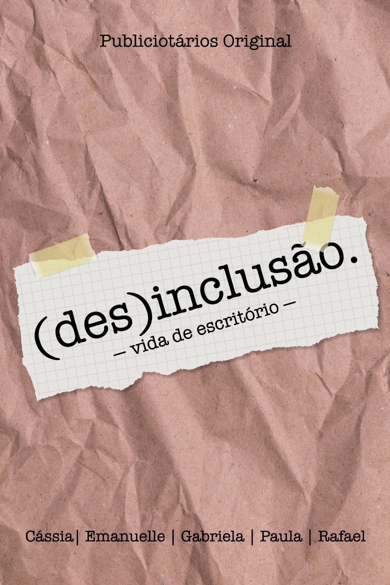 (des)inclusão. - vida de escritório -