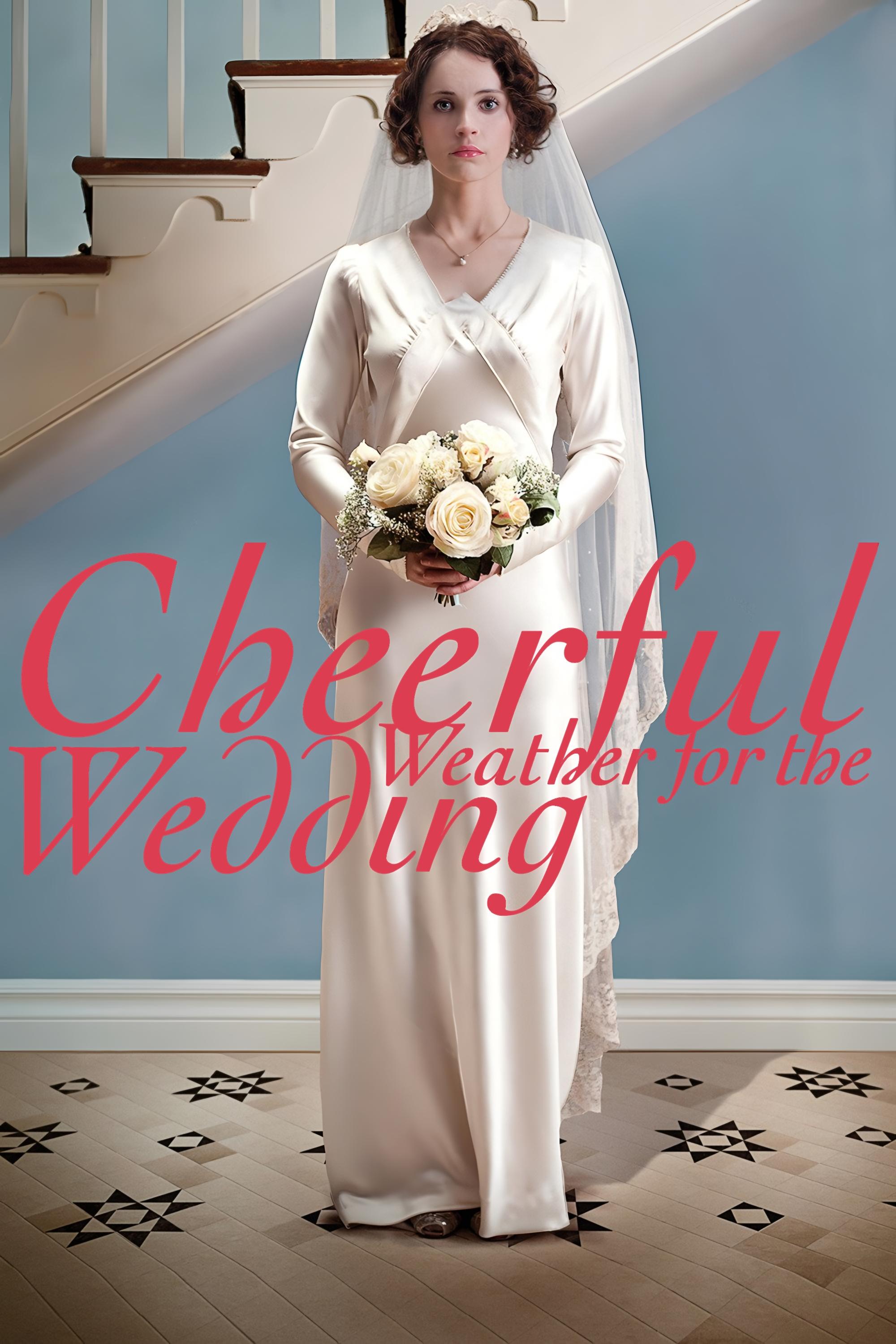 Cheerful Weather for the Wedding | Cheerful Weather for the Wedding