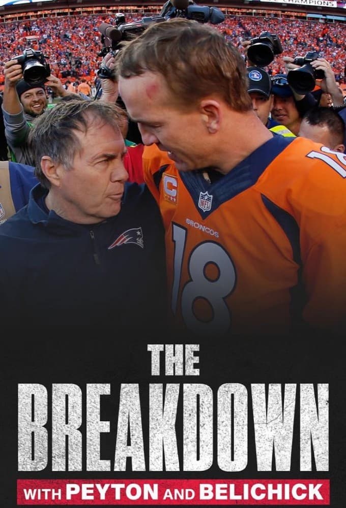 The Breakdown with Peyton and Belichick | The Breakdown with Peyton and Belichick