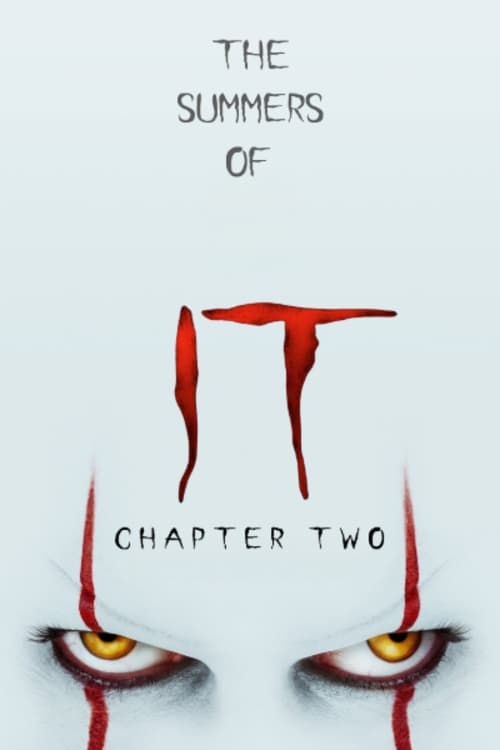 The Summers of It - Chapter Two: It Ends | The Summers of It - Chapter Two: It Ends