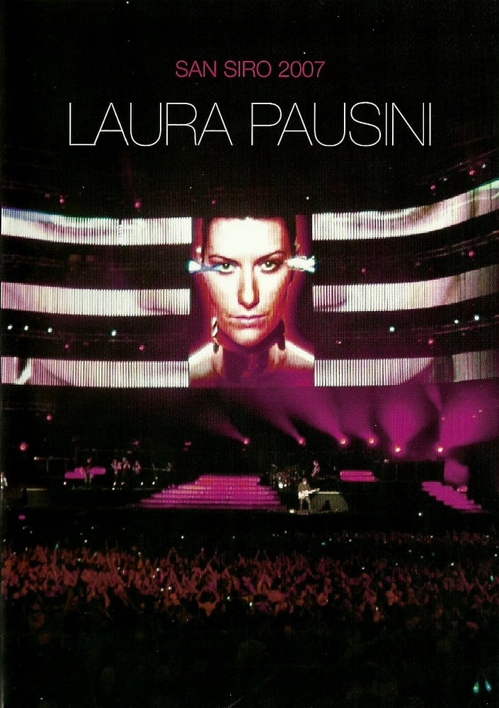 Laura Pausini: San Siro 2007 | Laura Pausini: San Siro 2007