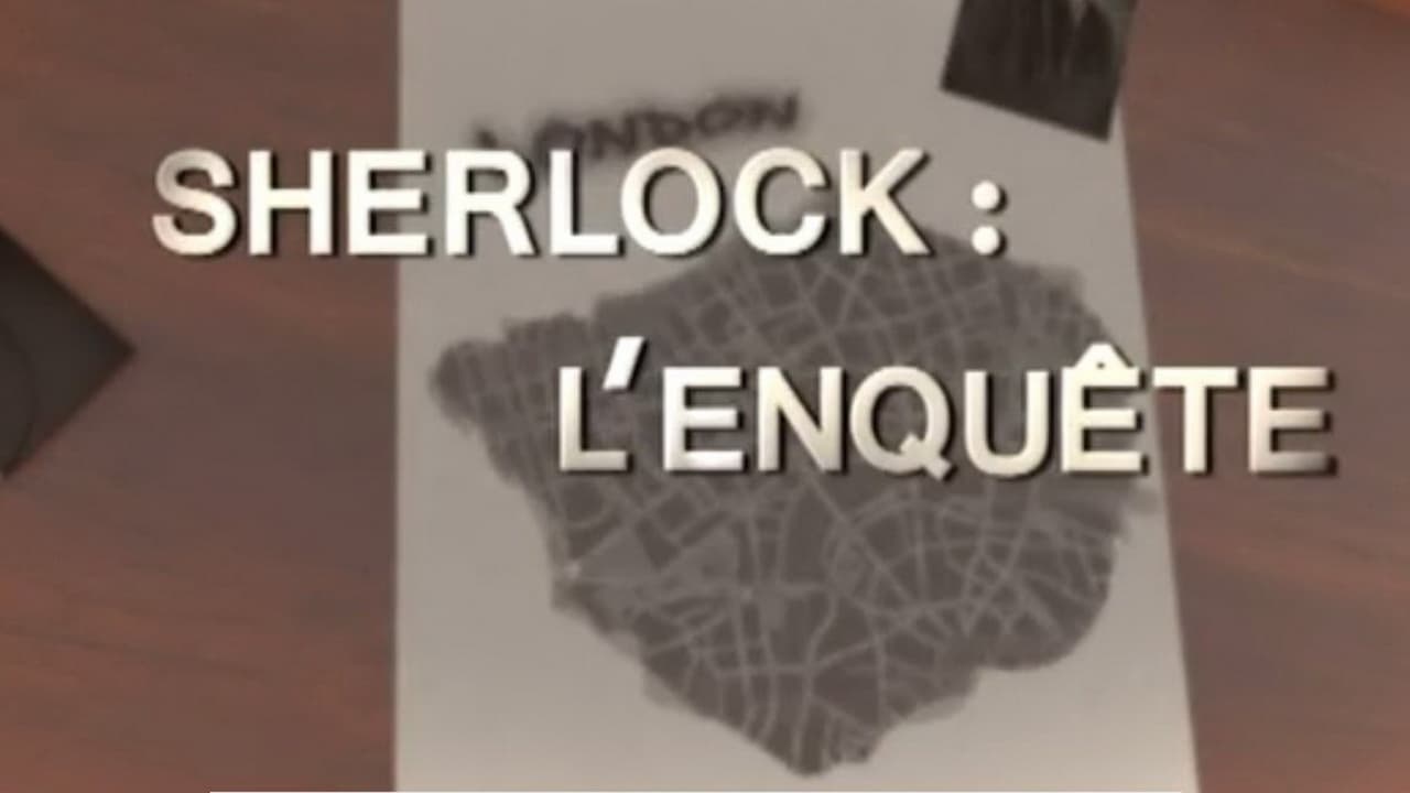 Sherlock l’enquête|Sherlock l’enquête