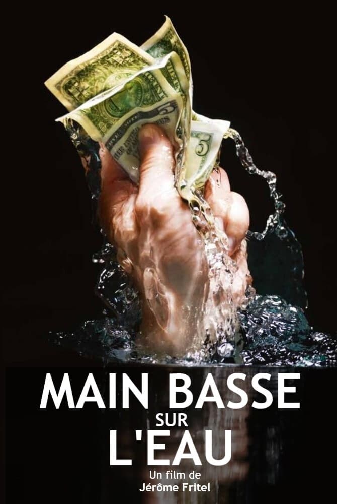 Main basse sur l'eau | Main basse sur l'eau