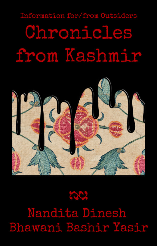 Information for/from Outsiders: Chronicles from Kashmir | Information for/from Outsiders: Chronicles from Kashmir