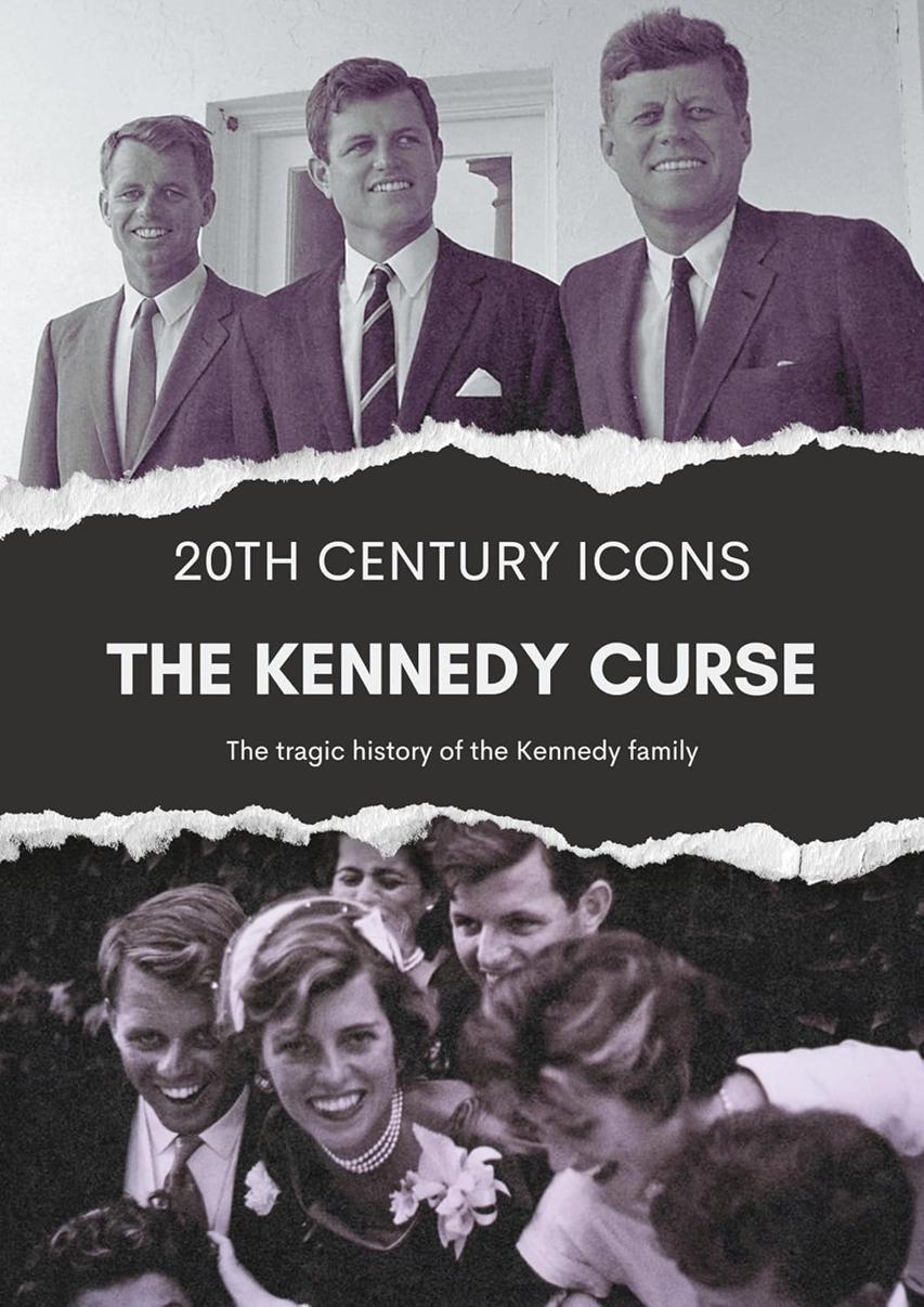 The Kennedy Curse: An Unauthorized Story on the Kennedys | The Kennedy Curse: An Unauthorized Story on the Kennedys