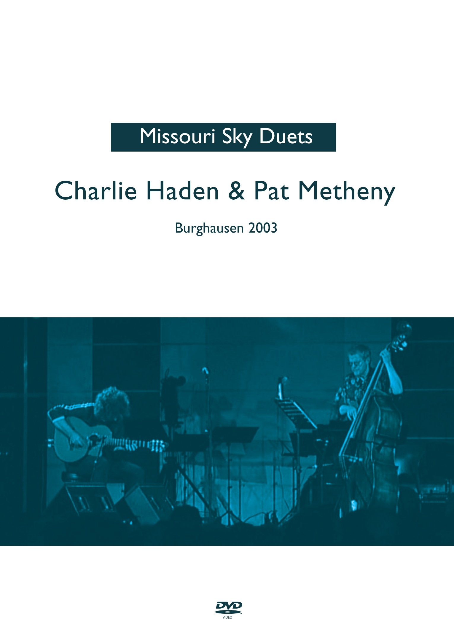 Pat Metheny & Charlie Haden - The Missouri Sky Duets Live | Pat Metheny & Charlie Haden - The Missouri Sky Duets Live