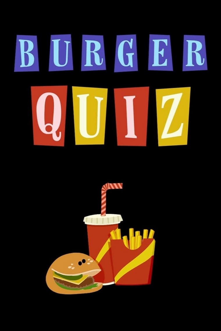 Burger Quiz | Burger Quiz