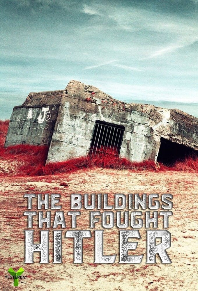 The Buildings That Fought Hitler | The Buildings That Fought Hitler