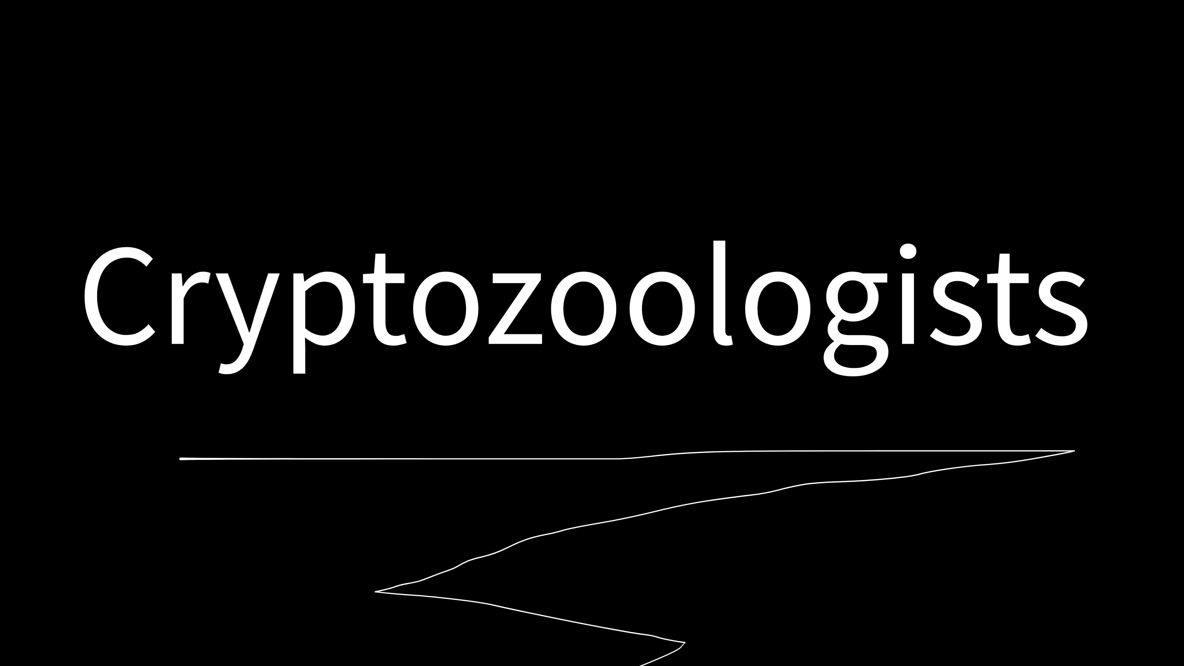 Cryptozoologists|Cryptozoologists