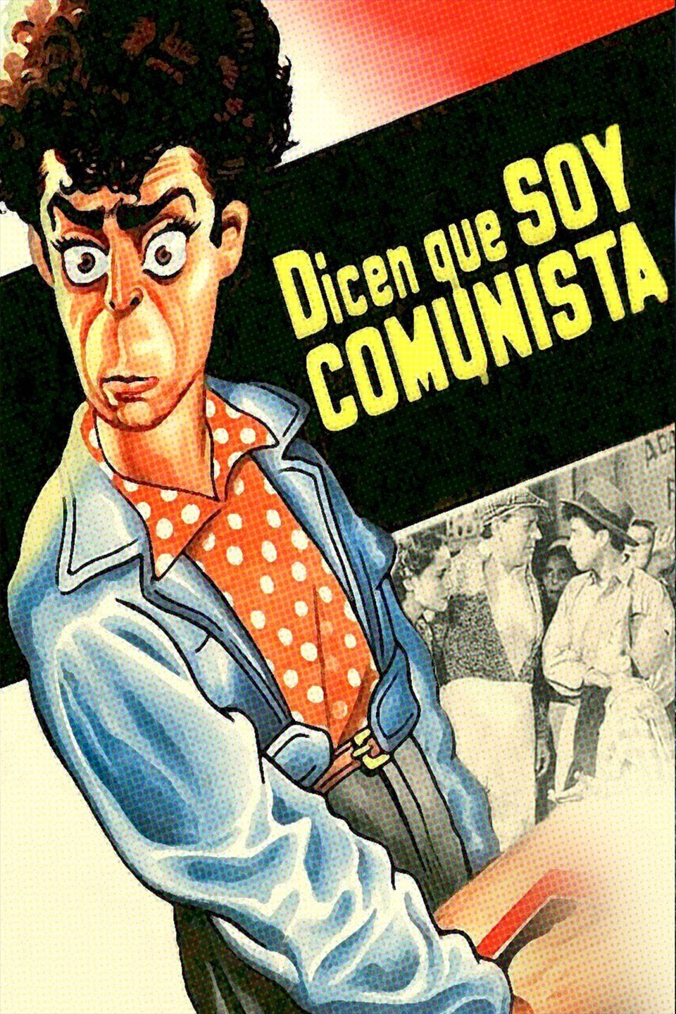 Dicen que soy comunista | Dicen que soy comunista