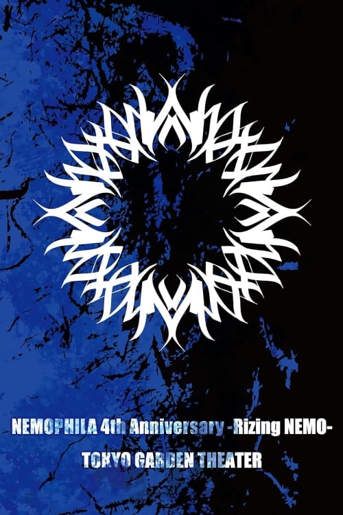 NEMOPHILA 4th Anniversary -Rizing NEMO- TOKYO GARDEN THEATER | NEMOPHILA 4th Anniversary -Rizing NEMO- TOKYO GARDEN THEATER