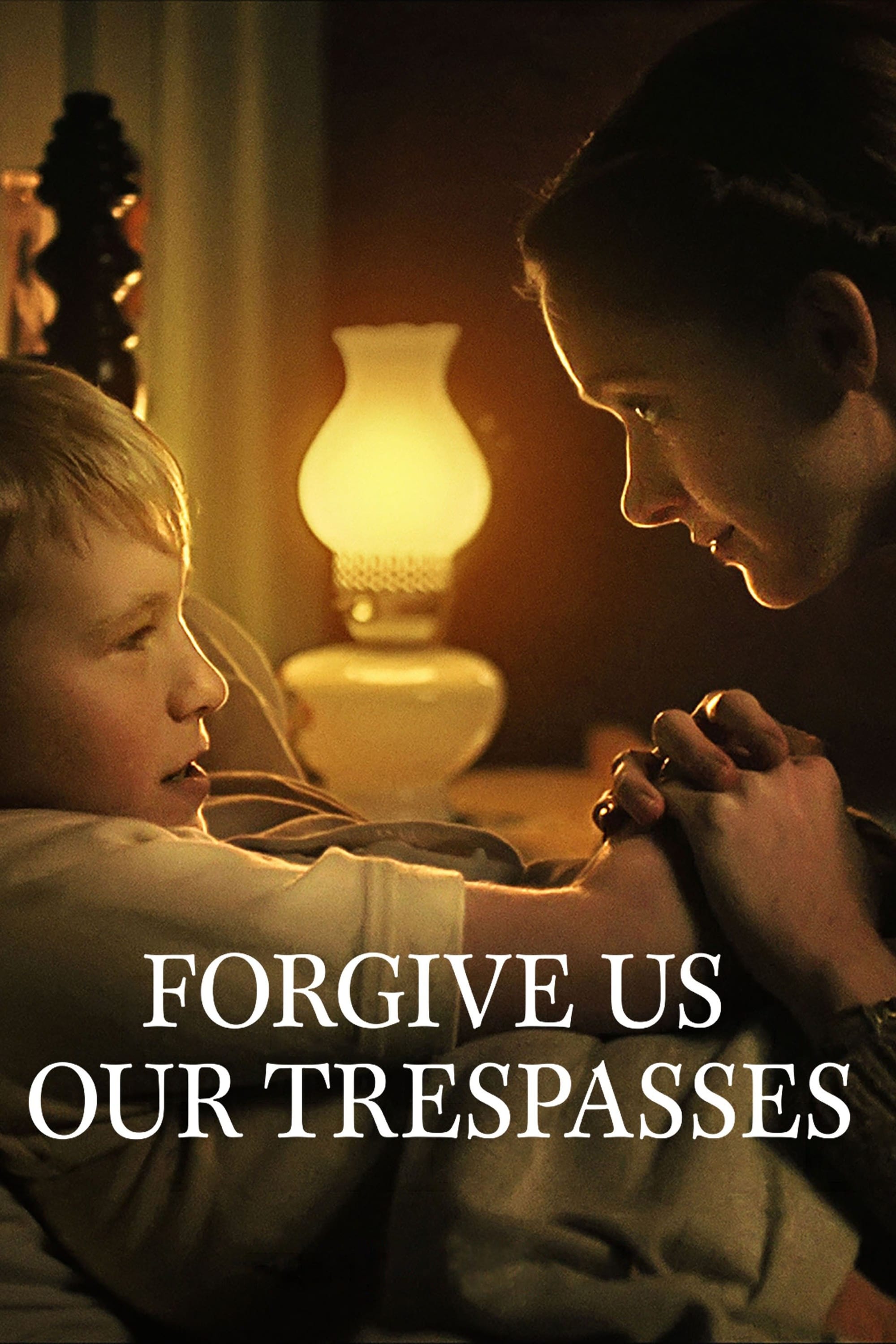 Forgive Us Our Trespasses | Forgive Us Our Trespasses