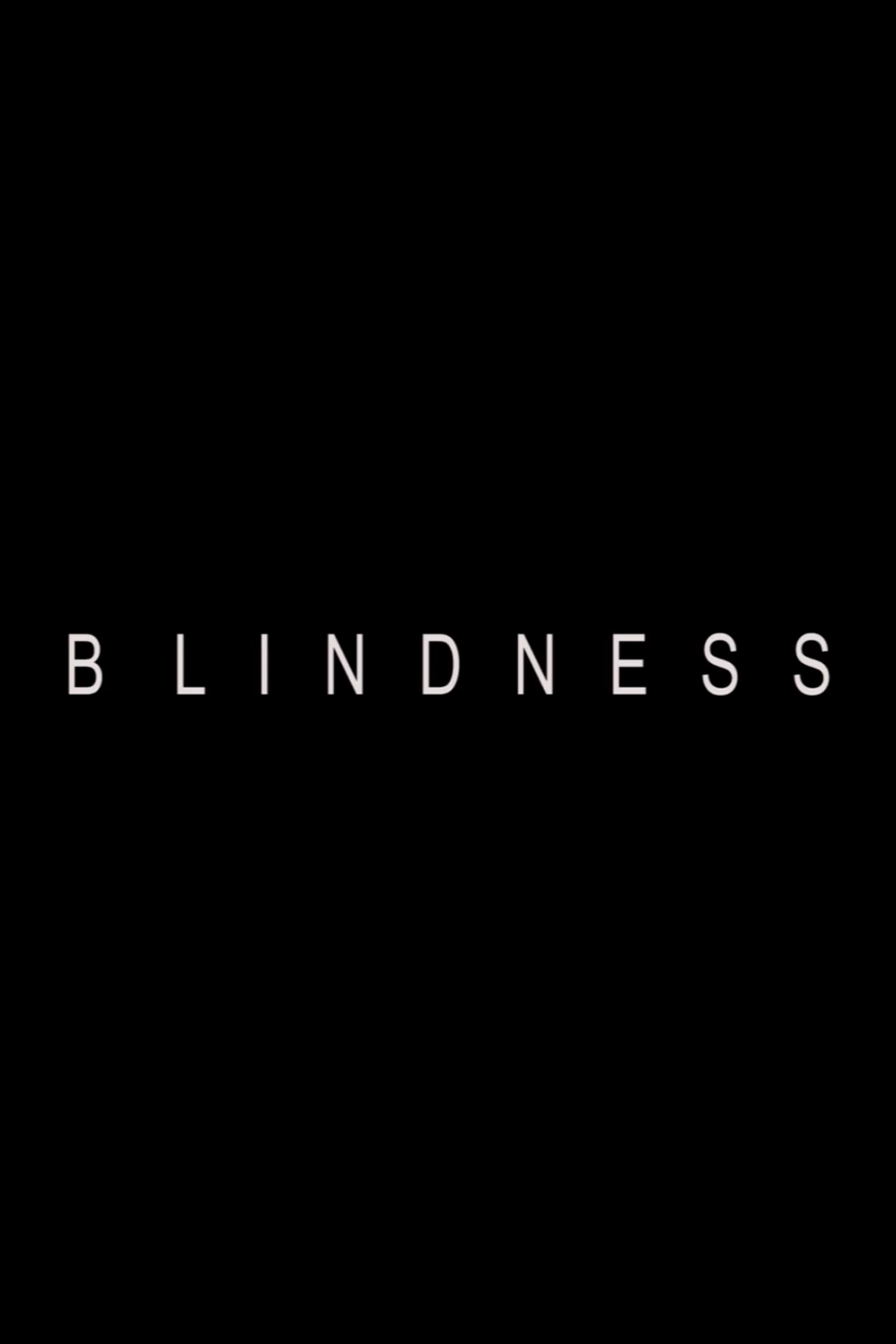 BLINDNESS | BLINDNESS