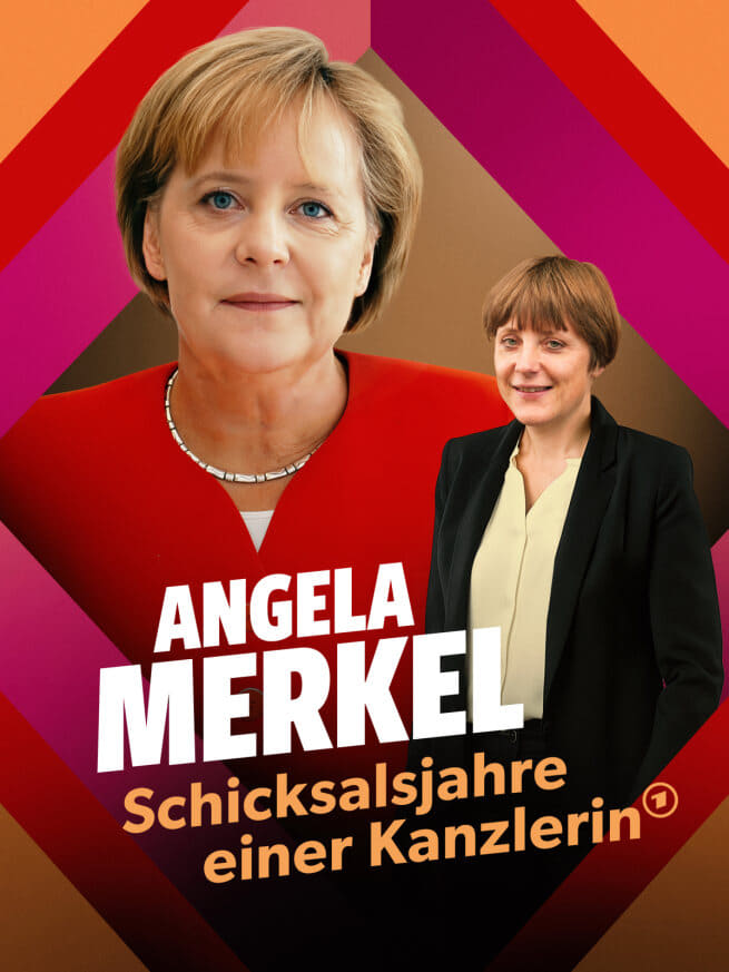 Angela Merkel - Schicksalsjahre einer Kanzlerin | Angela Merkel - Schicksalsjahre einer Kanzlerin