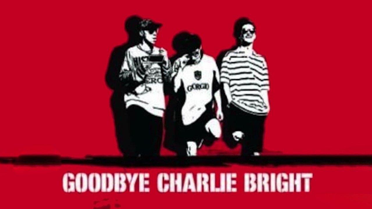 Goodbye Charlie Bright|Goodbye Charlie Bright