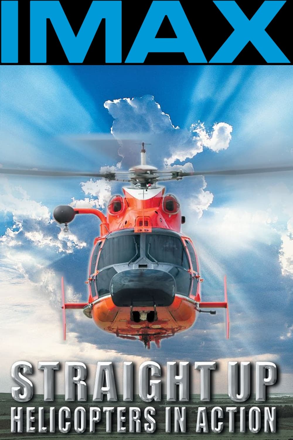 Straight Up: Helicopters in Action | Straight Up: Helicopters in Action