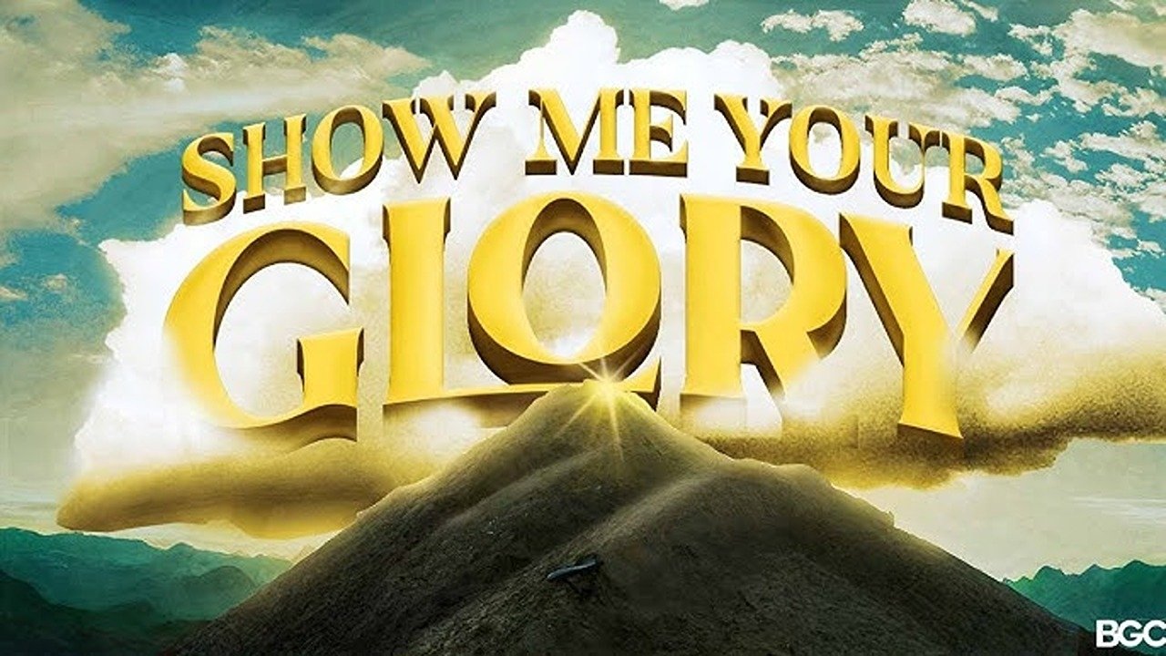 Show Me Your Glory|Show Me Your Glory