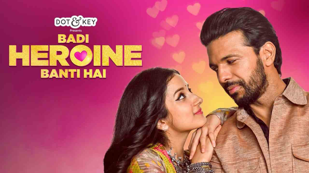 Badi Heroine Banti Hai|Badi Heroine Banti Hai