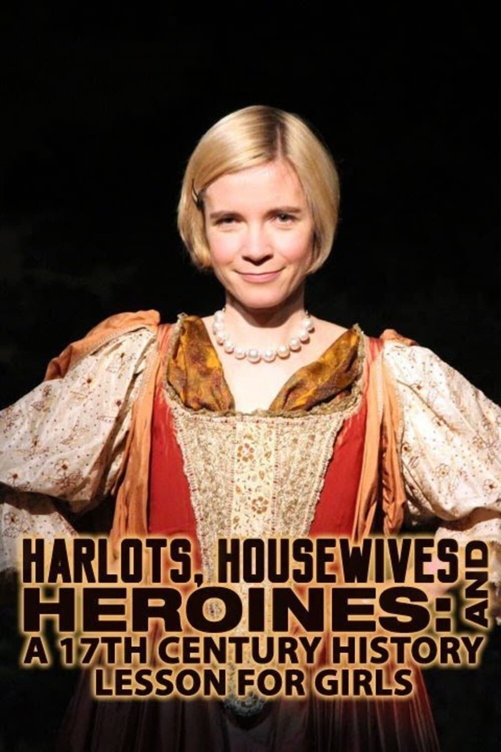 Harlots, Housewives and Heroines: A 17th Century History for Girls | Harlots, Housewives and Heroines: A 17th Century History for Girls