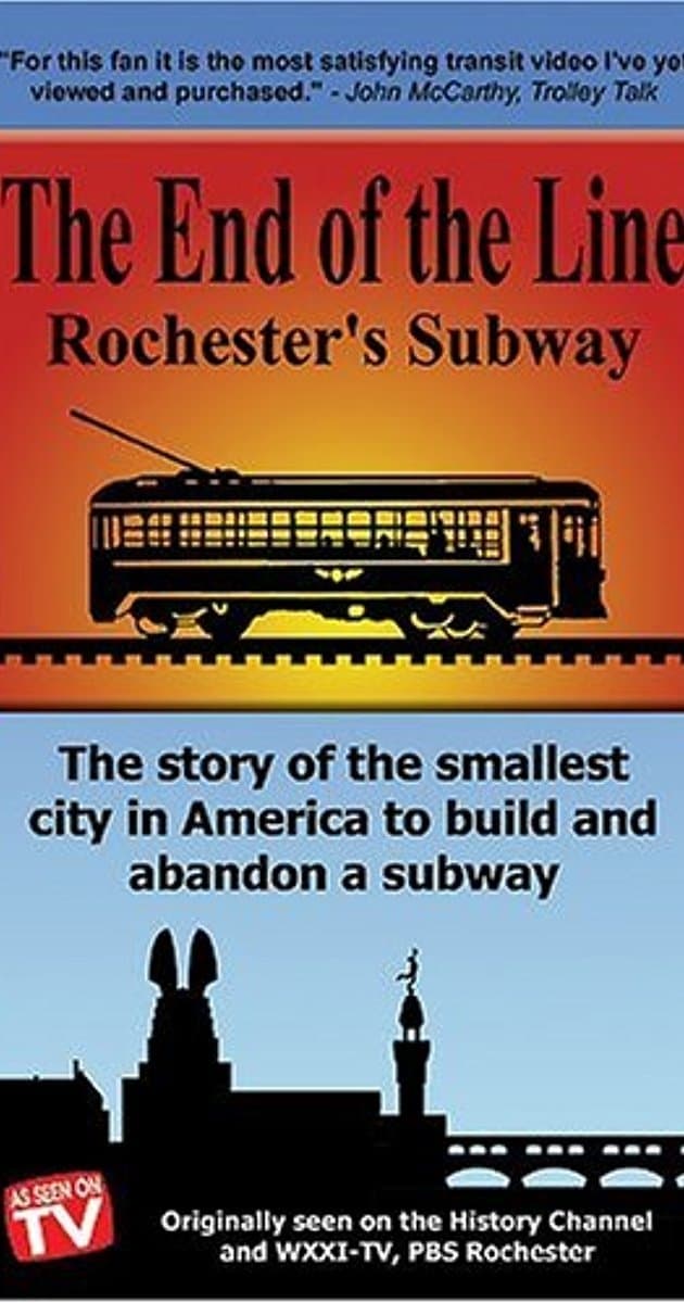 The End Of The Line: Rochester's Subway | The End Of The Line: Rochester's Subway