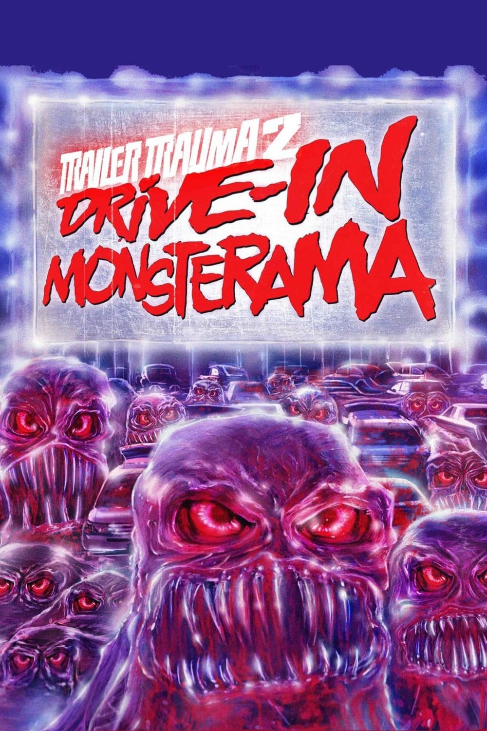 Trailer Trauma 2: Drive-In Monsterama | Trailer Trauma 2: Drive-In Monsterama