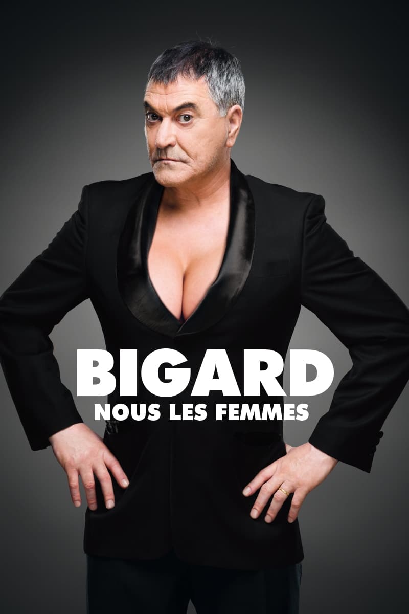 Jean-Marie Bigard - Nous les femmes