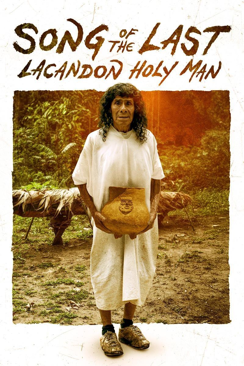 Song of the Last Lacandon Holy Man