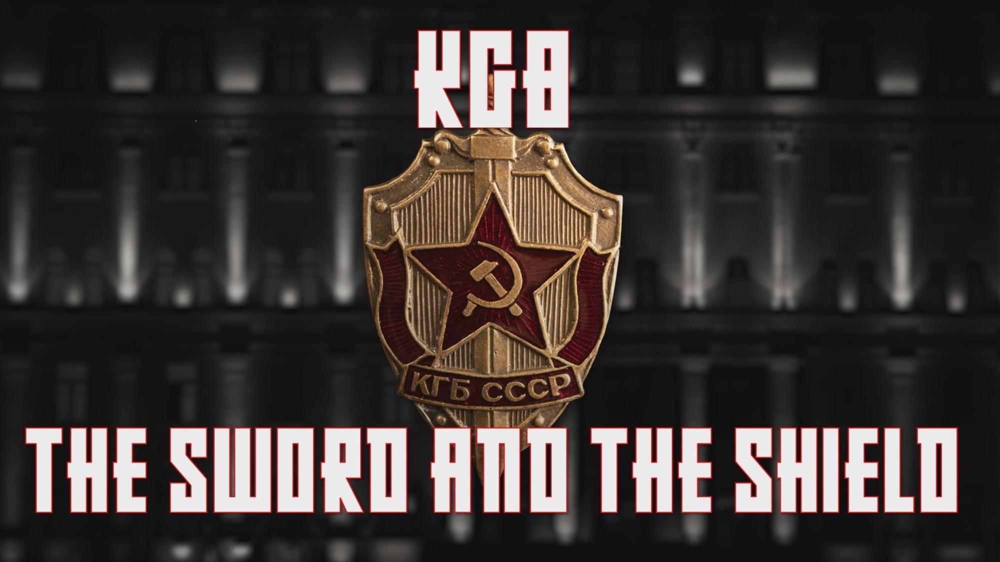 KGB - The Sword and the Shield|KGB - The Sword and the Shield