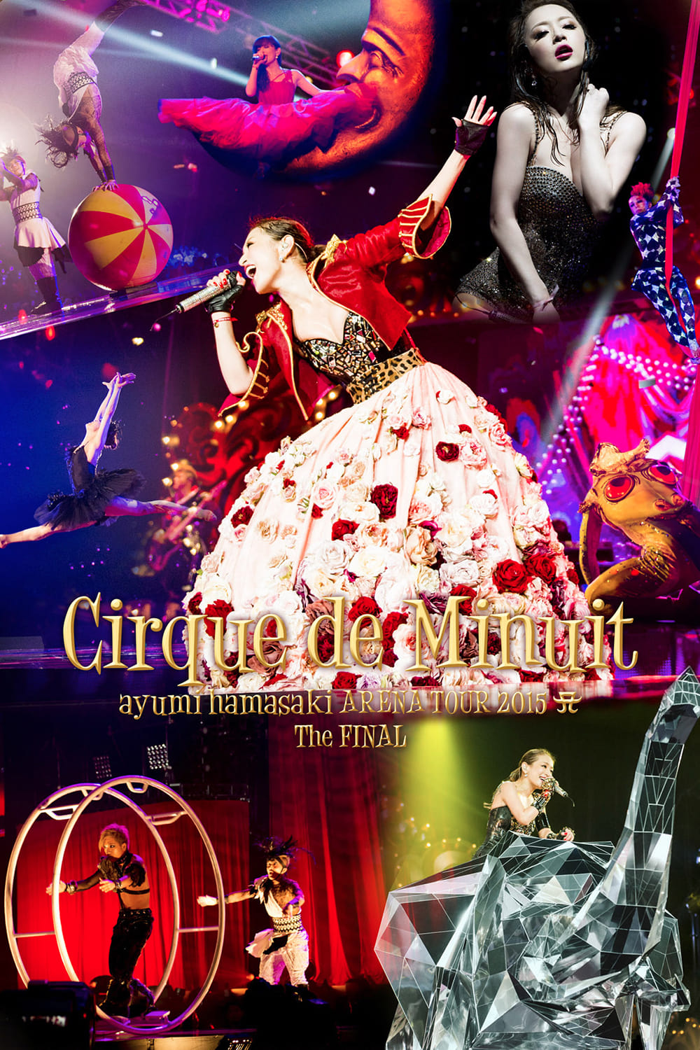 Ayumi Hamasaki ARENA TOUR 2015 A Cirque de Minuit ~Mayonaka no Circus~ The FINAL | Ayumi Hamasaki ARENA TOUR 2015 A Cirque de Minuit ~Mayonaka no Circus~ The FINAL