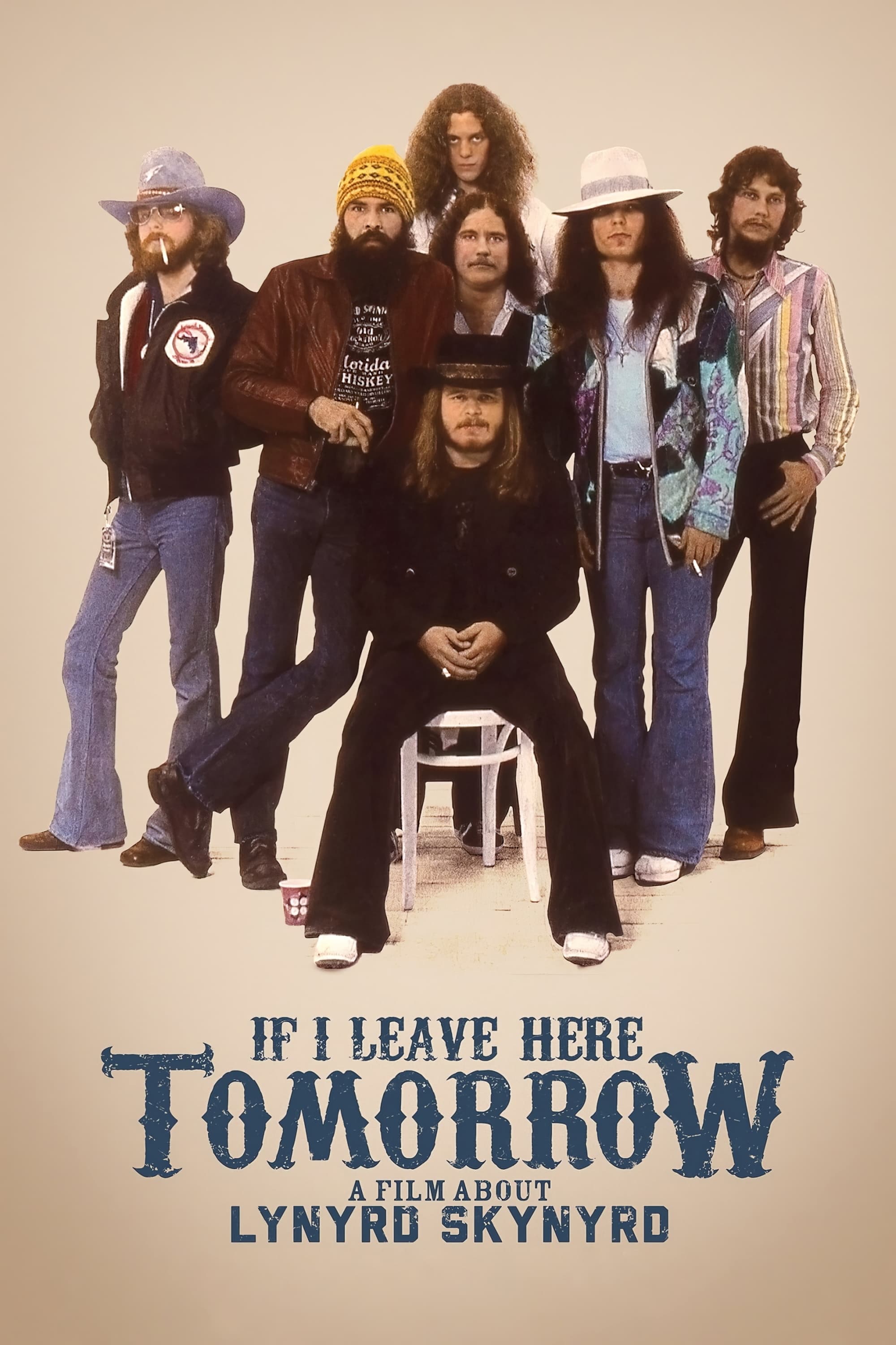 If I Leave Here Tomorrow: A Film About Lynyrd Skynyrd | If I Leave Here Tomorrow: A Film About Lynyrd Skynyrd