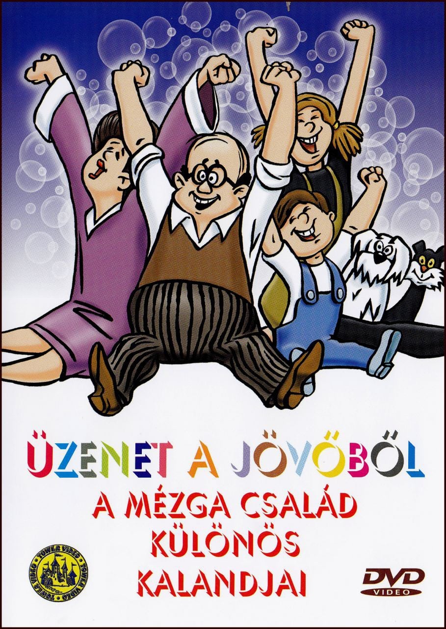 Üzenet a jövőből - A Mézga család különös kalandjai | Üzenet a jövőből - A Mézga család különös kalandjai