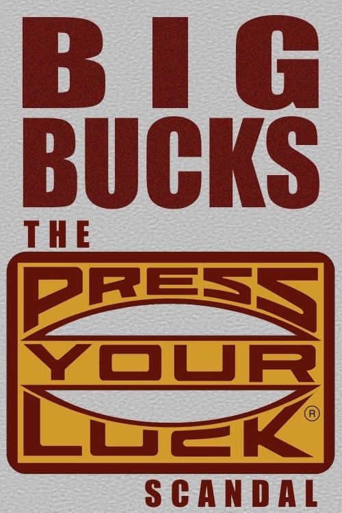 Big Bucks: The Press Your Luck Scandal | Big Bucks: The Press Your Luck Scandal