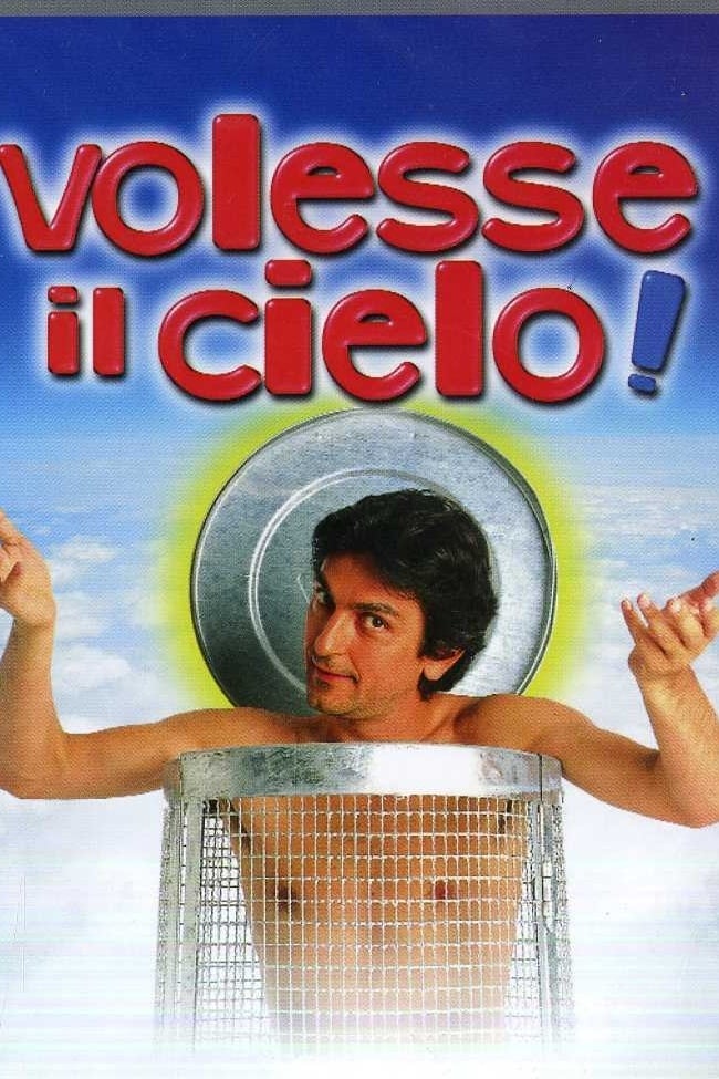 Volesse il cielo! | Volesse il cielo!