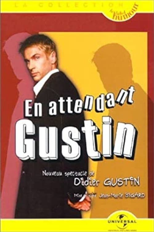 Didier Gustin : En Attendant Gustin | Didier Gustin : En Attendant Gustin