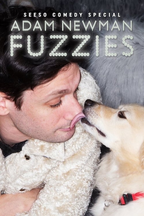 Adam Newman: Fuzzies | Adam Newman: Fuzzies