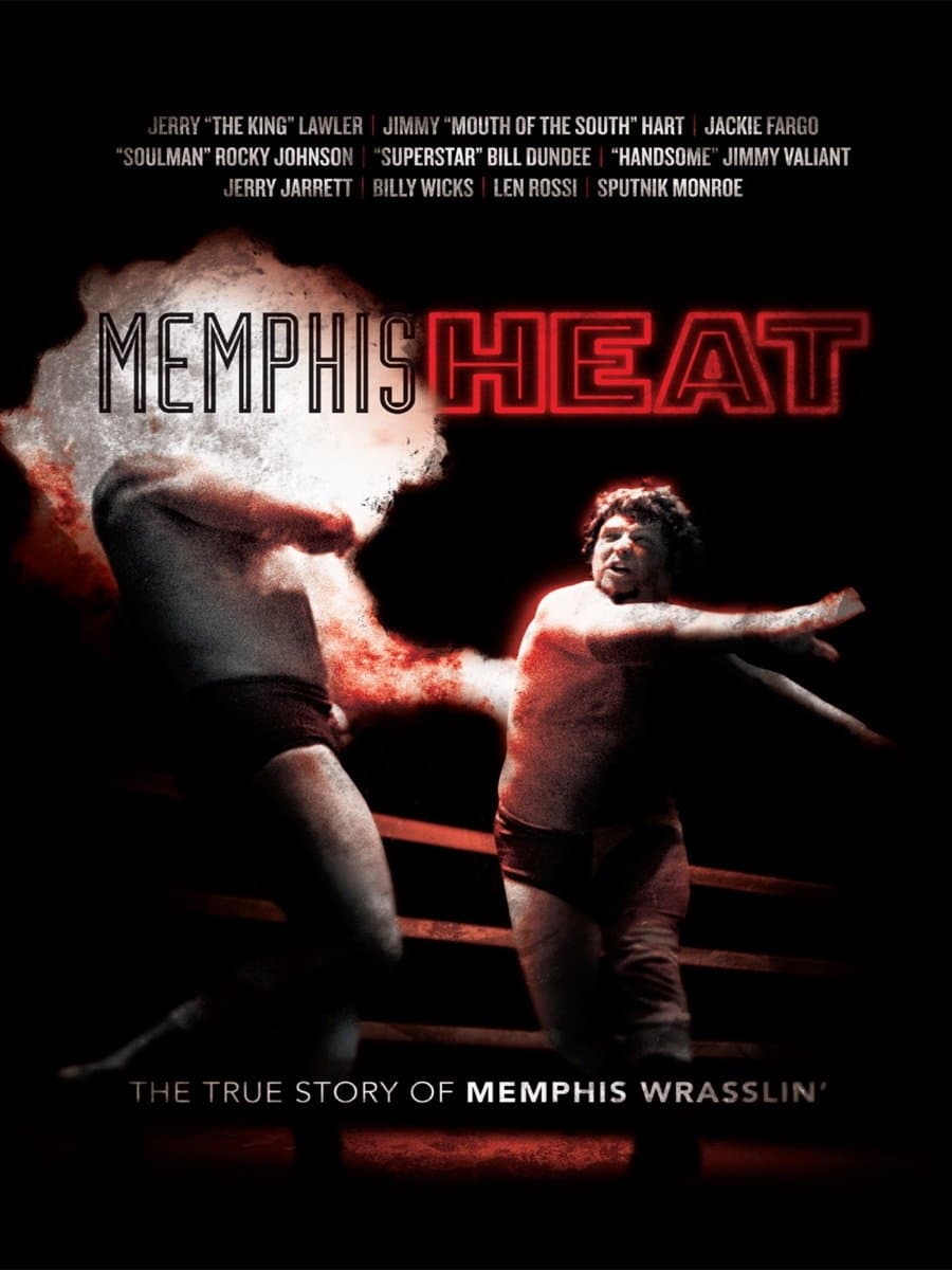 Memphis Heat: The True Story of Memphis Wrasslin' | Memphis Heat: The True Story of Memphis Wrasslin'