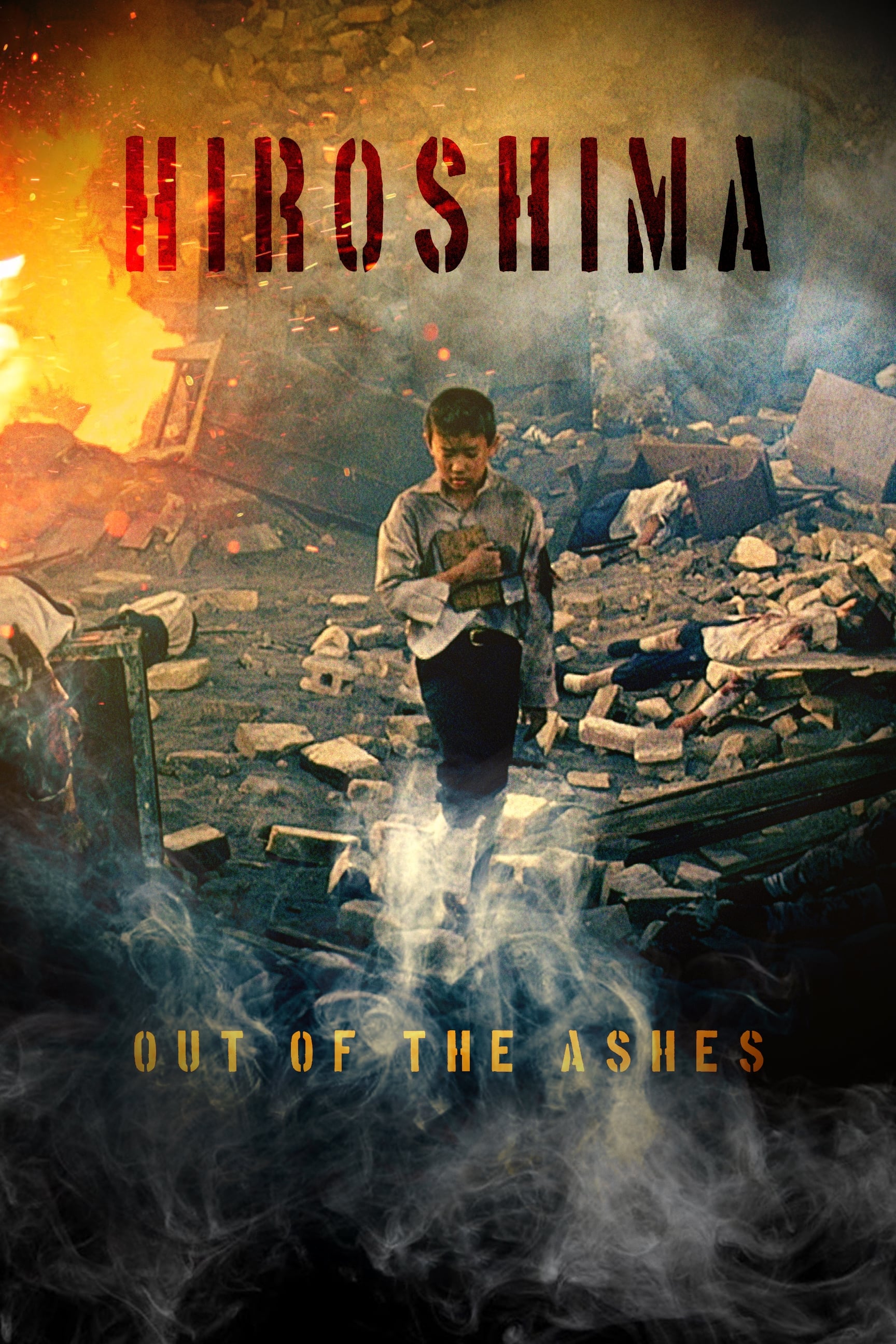 Hiroshima: Out of the Ashes | Hiroshima: Out of the Ashes