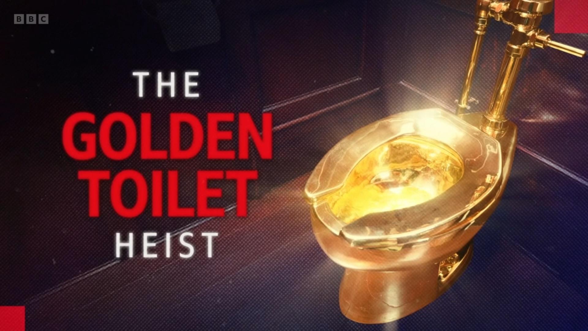 The Golden Toilet Heist|The Golden Toilet Heist