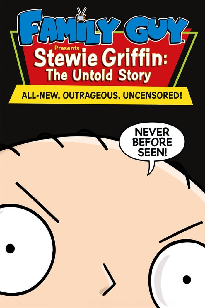 Family Guy Presents: Stewie Griffin: The Untold Story | Family Guy Presents: Stewie Griffin: The Untold Story