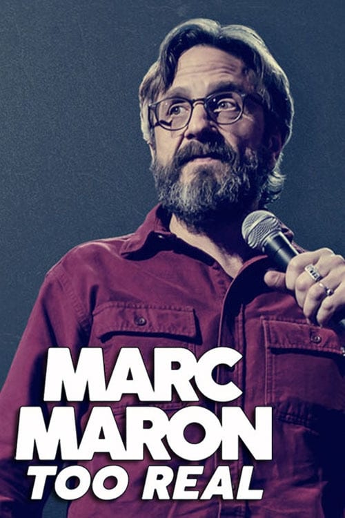 Marc Maron: Too Real | Marc Maron: Too Real