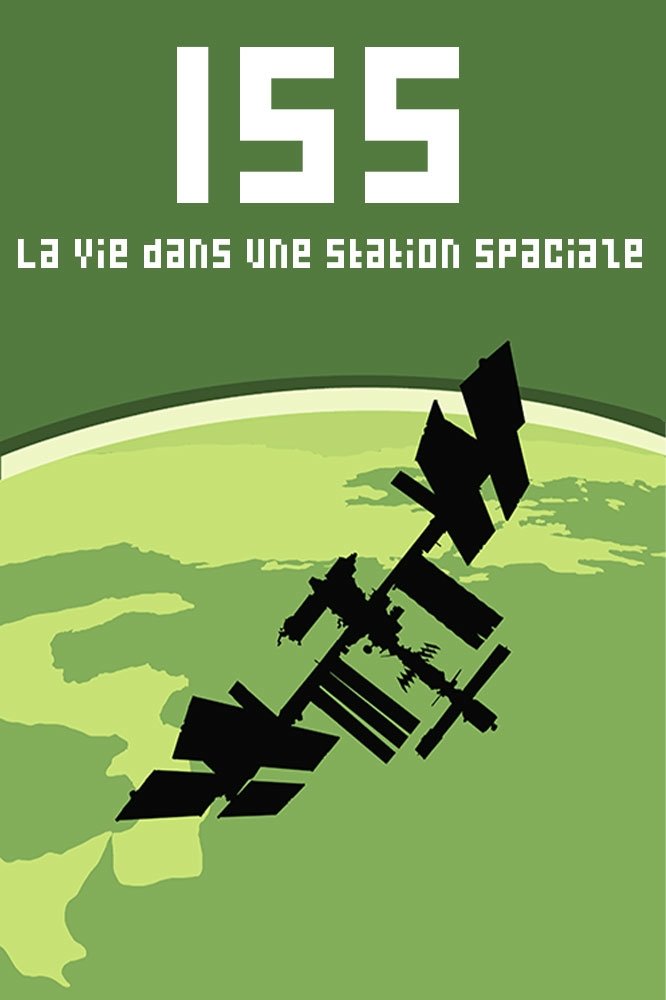 ISS: 24/7 on a space station | ISS: 24/7 on a space station